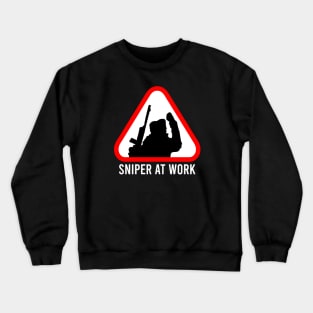 Sniper At Work Sign Crewneck Sweatshirt